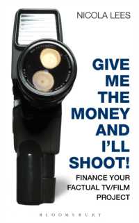 Give Me the Money and I'll Shoot! : Finance your Factual TV/Film Project