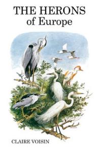 The Herons of Europe (Poyser Monographs)