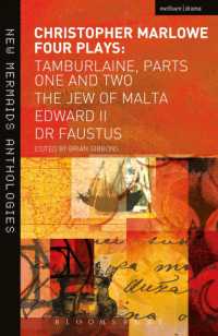 クリストファー・マーロー戯曲集<br>Christopher Marlowe: Four Plays : Tamburlaine, Parts One and Two, the Jew of Malta, Edward II and Dr Faustus (New Mermaids)