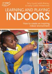 Learning and Playing Indoors : An essential guide to creating an inspiring indoor environment (Practitioners' Guides)