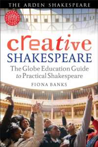 グローブ実践的シェイクスピア教育ガイド<br>Creative Shakespeare : The Globe Education Guide to Practical Shakespeare