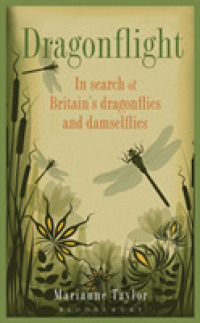 Dragonflight : In Search of Britain's dragonflies and damselflies