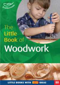 The Little Book of Woodwork : Little Books with Big Ideas (80) (Little Books)