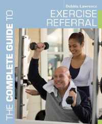 The Complete Guide to Exercise Referral : Working with Clients Referred to Exercise (Complete Guides)