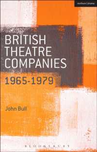 British Theatre Companies: 1965-1979 : CAST, the People Show, Portable Theatre, Pip Simmons Theatre Group, Welfare State International, 7:84 Theatre Companies (British Theatre Companies: From Fringe to Mainstream)