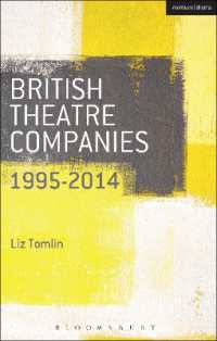 British Theatre Companies: 1995-2014 : Mind the Gap, Kneehigh Theatre, Suspect Culture, Stan's Cafe, Blast Theory, Punchdrunk (British Theatre Companies: From Fringe to Mainstream)