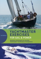 Yachtmaster Exercises for Sail and Power : Questions and Answers for the Rya Coastal and Offshore Yachtmaster Certificate （3TH）