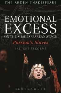 Emotional Excess on the Shakespearean Stage : Passion's Slaves