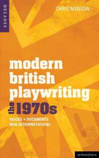 Modern British Playwriting: The 1970s : Voices, Documents, New Interpretations (Decades of Modern British Playwriting)