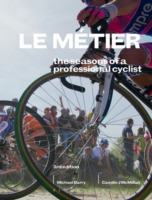 Le Metier : The Seasons of a Professional Cyclist （3TH）