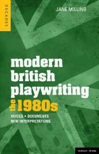 Modern British Playwriting: The 1980s : Voices, Documents, New Interpretations (Decades of Modern British Playwriting)