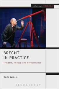 Brecht in Practice : Theatre, Theory and Performance (Methuen Drama Engage)