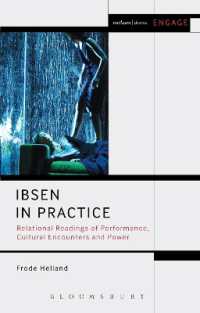 Ibsen in Practice : Relational Readings of Performance, Cultural Encounters and Power (Methuen Drama Engage)