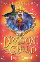 The Topaz Quest: DragonChild book 3 (DragonChild)