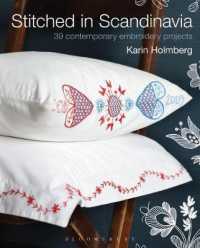 Stitched in Scandinavia: 39 Contemporary Embroidery Projects