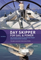 Day Skipper for Sail and Power : The Essential Manual for the Rya Day Skipper: Theory and Practical Certificate （2ND）