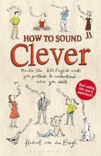 How to Sound Clever : Master the 600 English words you pretend to understand...when you don't