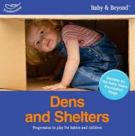 Dens and Shelters: Progression in Play for Babies and Children