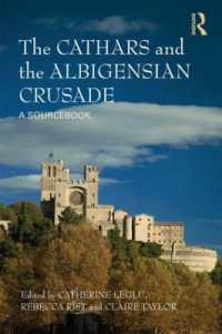 The Cathars and the Albigensian Crusade : A Sourcebook