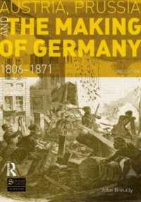 Austria, Prussia and the Making of Germany : 1806-1871 (Seminar Studies) （2ND）