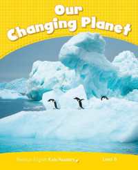 Our Changing Planet : Pearson English Kids Readers Level 6 ( formerly Penguin Kids Readers )