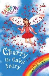 Cherry the Cake Fairy (Rainbow Magic S. - the Party Fairies) -- Mixed media product