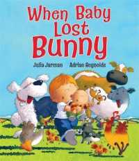 When Baby Lost Bunny （Reprint）