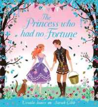 Princess Who Had No Fortune -- Paperback / softback