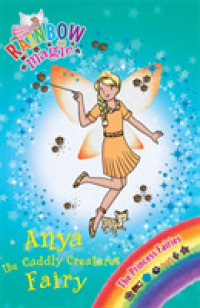 Rainbow Magic: Anya the Cuddly Creatures Fairy : The Princess Fairies Book 3 (Rainbow Magic) -- Paperback / softback