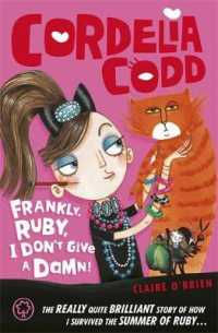 Frankly， Ruby， I Don't Give a Damn : Book 2 (Cordelia Codd) -- Paperba