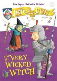 Sir Lance-a-little and the Very Wicked Witch : Book 6 (Sir Lance-a-little)