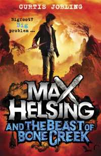 Max Helsing and the Beast of Bone Creek : Book 2: by the author of Wolf King (Max Helsing)