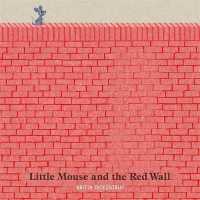 Little Mouse and the Red Wall -- Hardback