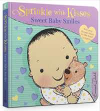 Sprinkle with Kisses: Sweet Baby Smiles (Sprinkle with Kisses) （Board Book）