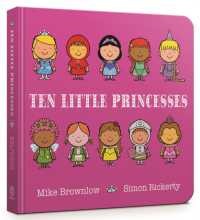 Ten Little Princesses : Board Book (Ten Little) （Board Book）