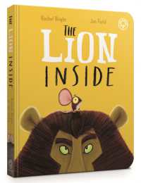 レイチェル・ブライト／ジム・フィ－ルド『ライオンのこころ』（原書）<br>The Lion inside Board Book （Board Book）