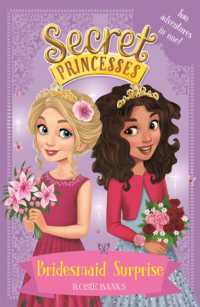 Secret Princesses: Bridesmaid Surprise : Two adventures in one! (Secret Princesses)