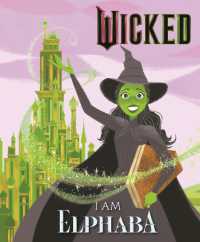 Wicked: I Am Elphaba (Wicked)