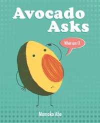 モモコ・アベ作『アボカドくんのなやみごと』（英訳）<br>Avocado Asks : What Am I?