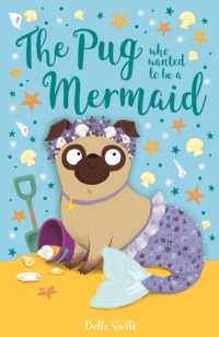 The Pug who wanted to be a Mermaid (The Pug Who Wanted to...)