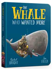 The Whale Who Wanted More Board Book （Board Book）