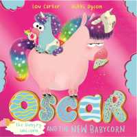 Oscar the Hungry Unicorn and the New Babycorn (Oscar the Hungry Unicorn)
