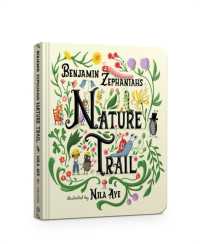 Nature Trail Board Book : A joyful rhyming celebration of the natural wonders on our doorstep （Board Book）