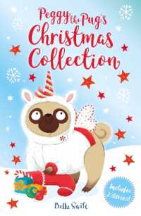 Peggy the Pug's Christmas Collection : Includes Two Festive Stories! (The Pug Who Wanted to...)
