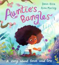 Auntie's Bangles : A moving, lyrical picture book about love and loss