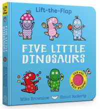 Five Little Dinosaurs : A Felt Flaps Book (Five Little) （Board Book）