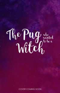 The Pug who wanted to be a Witch (The Pug Who Wanted to...)