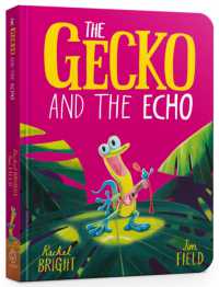 The Gecko and the Echo Board Book （Board Book）