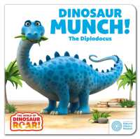 The World of Dinosaur Roar!: Dinosaur Munch! the Diplodocus (The World of Dinosaur Roar!) （Board Book）