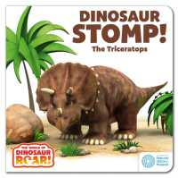 The World of Dinosaur Roar!: Dinosaur Stomp! the Triceratops (The World of Dinosaur Roar!) （Board Book）